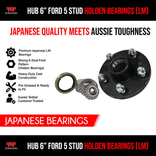 Hub 6" Ford 5 Stud Holden bearings(LM) (JAPANESE BEARINGS) - Galvanised