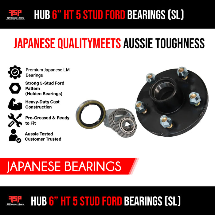 Hub 6" HT 5 Stud Ford bearings (SL) (JAPANESE BEARINGS) - FSP Trailers and Parts
